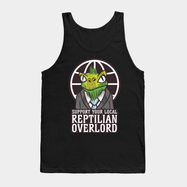 Support Your Local Reptilian Overlord Tank Top by Cosmo Gazoo